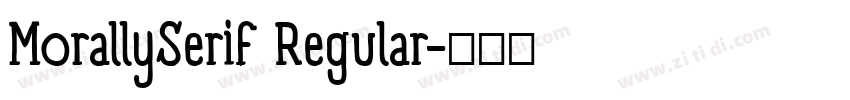 MorallySerif Regular字体转换 MorallySerif Regular字体转换
